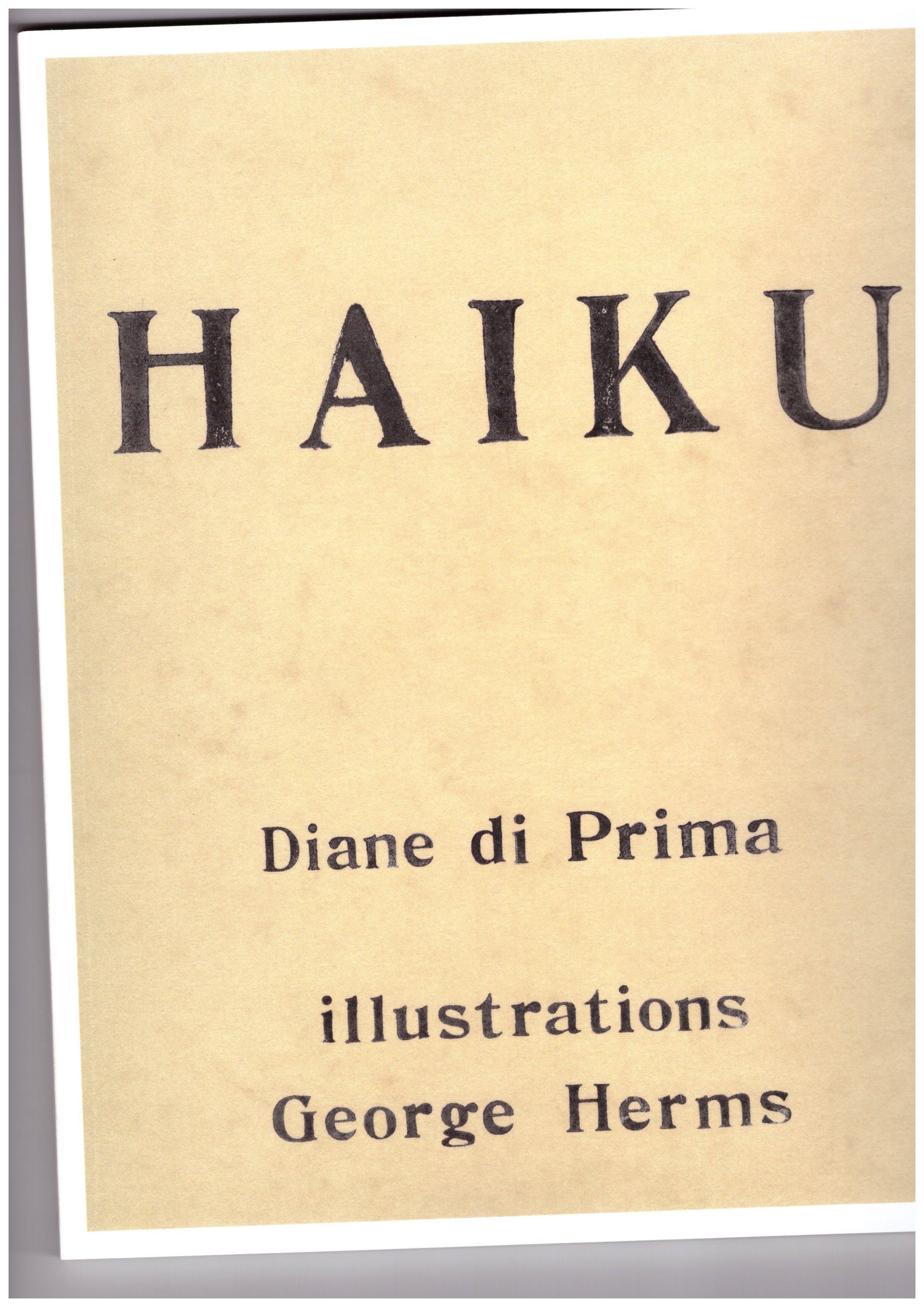 DI PRIMA, Dina; HERMS, George - Haiku